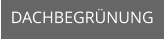 DACHBEGRNUNG